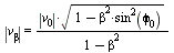 abs(v[beta]) = `/`(`*`(abs(v[0]), `*`(sqrt(`+`(1, `-`(`*`(`^`(beta, 2), `*`(`^`(sin(phi[0]), 2)))))))), `*`(`+`(1, `-`(`*`(`^`(beta, 2))))))
