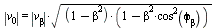 abs(v[0]) = `*`(abs(v[beta]), `*`(sqrt(`*`(`+`(1, `-`(`*`(`^`(beta, 2)))), `*`(`+`(1, `-`(`*`(`^`(beta, 2), `*`(`^`(cos(phi[beta]), 2))))))))))