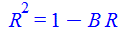 `*`(`^`(R, 2)) = `+`(1, `-`(`*`(B, `*`(R))))